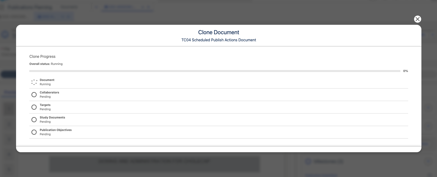 Clone Progress dialog showing overall status Running with per-object progress for Document, Collaborators, Targets, Study Documents, and Publication Objectives